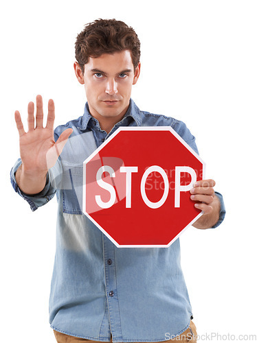 Image of Portrait, man and traffic stop sign, palm and studio isolated on a white background. Person show red octagon symbol, hand and danger warning, forbidden caution and serious, security or prohibition