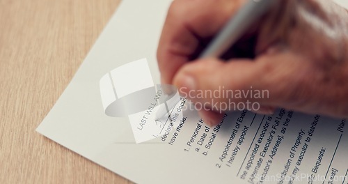 Image of Hands, writing or old person with will, contract or application or document for insurance and title deed agreement. Compliance, closeup or elderly client signature for paperwork, pen and legal form