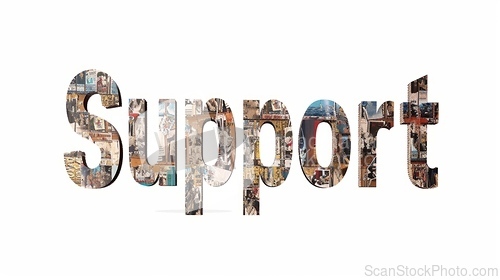 Image of The Word Support created in Collage Typography.