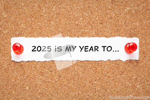 Image of New Year Resolutions List Concept 2025 Is My Year To 