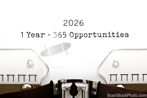 Image of Motivational Quote 1 Year 2026 Equal To 365 Opportunities Typewr