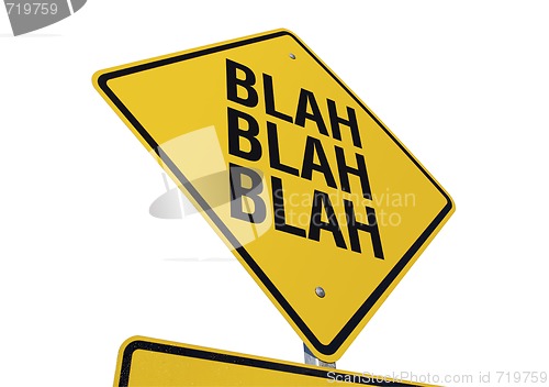 Image of Blah, Blah, Blah Yellow Road Sign