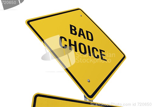 Image of Bad Choice Yellow Road Sign