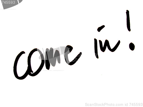 Image of come in