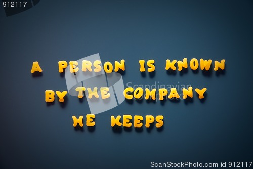 Image of A person is known by the company he keeps