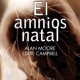 [Novedades] El amnios natal, de Alan Moore y Eddie Campbell 12