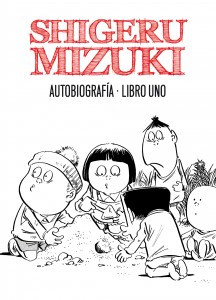 Portada Shigeru Mizuki Autobiografia 1