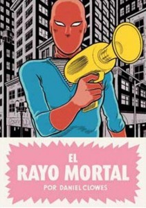 Portada El Rayo Mortal - Daniel Clowes