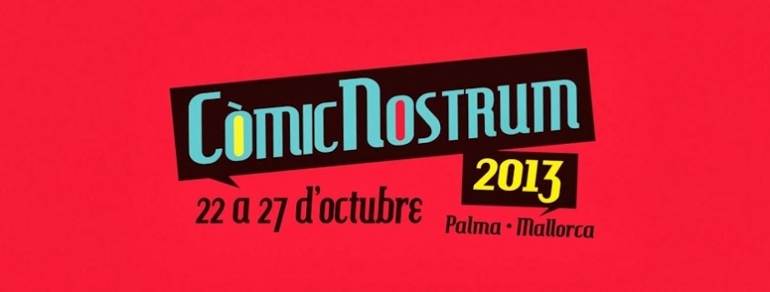 Resumen de las Masterclass de Cómic Nostrum 2013 1 Cartel Cómic Nostrum 2013