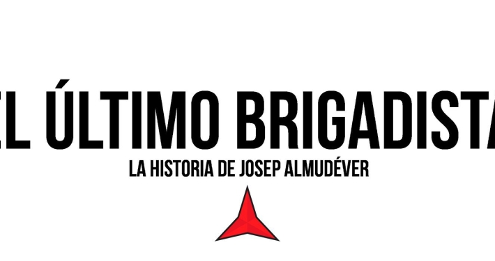 Documental El Último Brigadista (La historia de Josep Almudéver) 10 Titulo El Último Brigadista