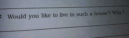 Would You Like To Live In Such A House Why Scholr