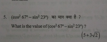 5 Cos2 670 Sin2 23 What Is The Value Of Cos 670 Si Scholr