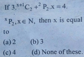 If 3 X 1c P2 X 4 P Xe N Then X Is Equal To A 2 B 3 Scholr