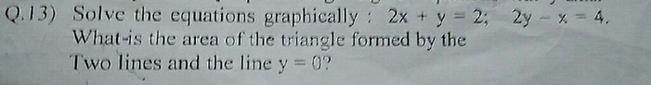 Q 13 Solve The Equations Graphically 2x Y 2 2y X 4 Wh Scholr