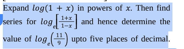 Expand Log 1 X In Powers Of X Then Find Series For And He Scholr