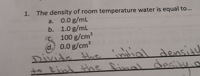 1 The Density Of Room Temperature Water Is Equal To A 0 Scholr