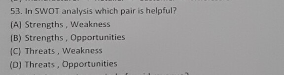 53 In Swot Analysis Which Pair Is Helpful A Strengths W Scholr