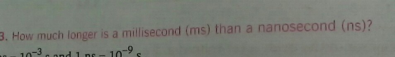 3 How Much Longer Is A Millisecond Ms Than A Nanosecond Scholr