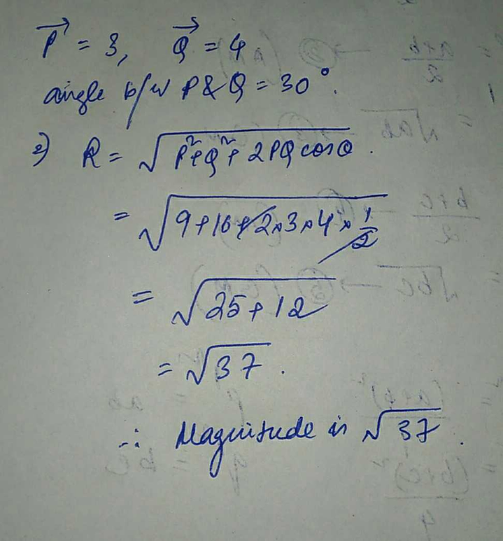 Two Vectors P And Q Have Magnitudes 3 Units And 4 Units Resp Scholr