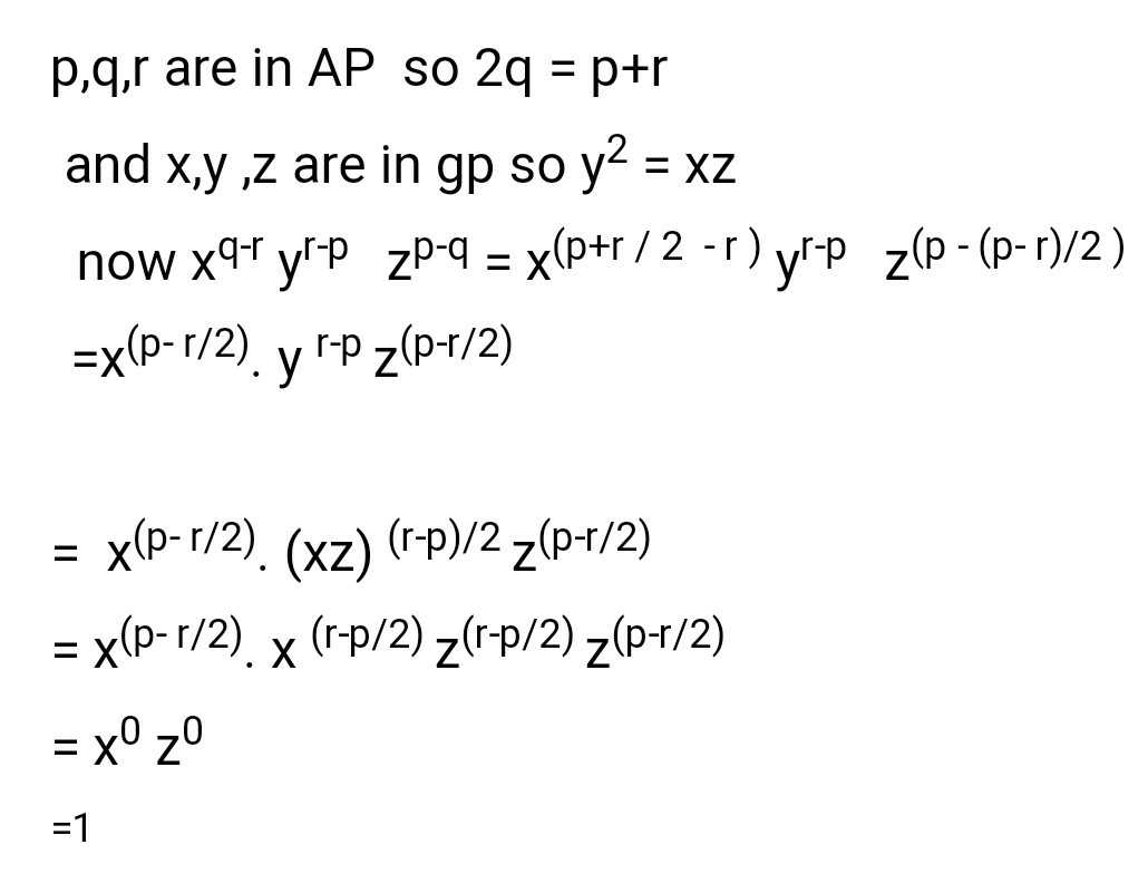 If P Q R In A P And X Y Z Are In G P Then Xq Ry Q Zo I Scholr