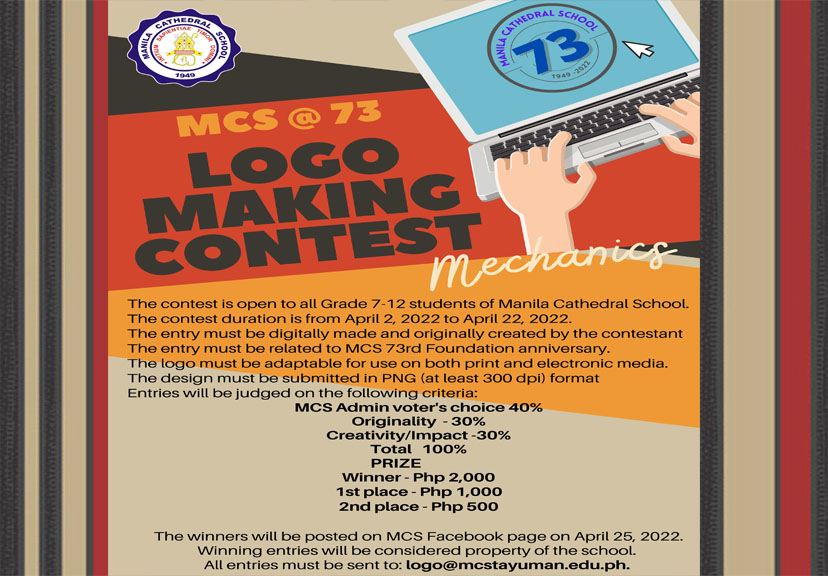 Time to unleash your creativity, Grades 7 to 12 MCSians! Join the Logo Making Contest for the MCS' 73rd Founding Anniversary! Please see poster for more details.