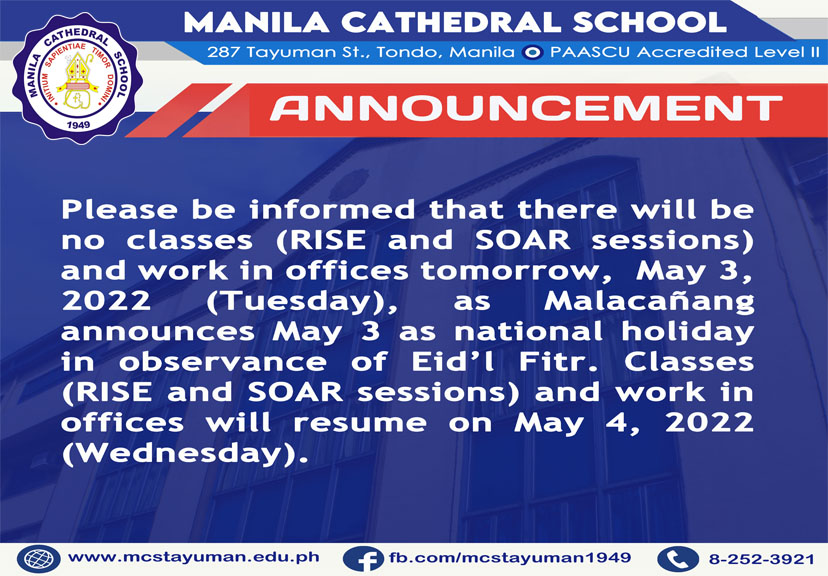 Please be informed that there will be no classes (RISE and SOAR sessions) and work in offices tomorrow, 3 May 2022 (Tuesday), as Malacañang announces May 3 as national holiday in observance of Eid’l F
