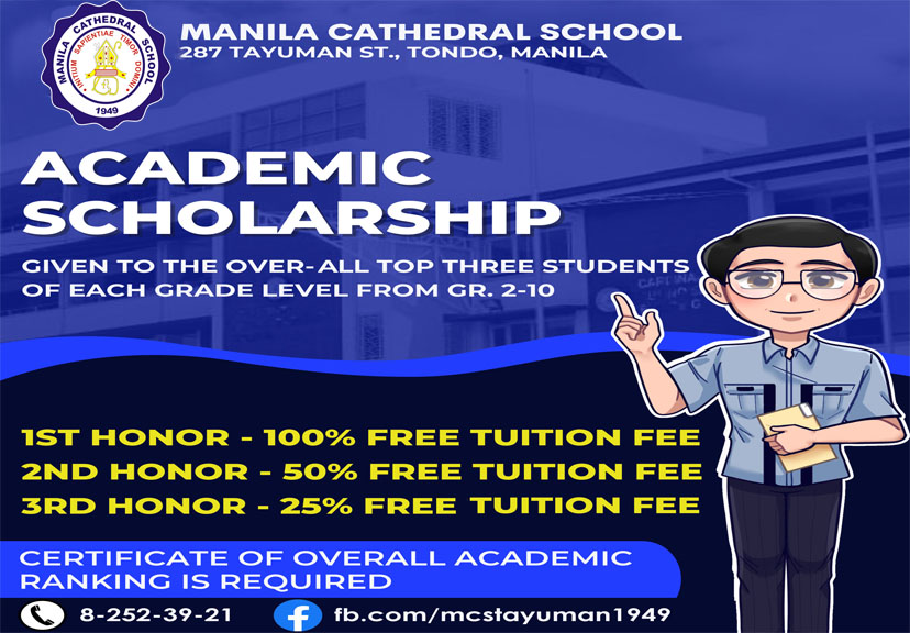 Academic scholarship given to the over-all TOP THREE students of each grade level from Gr. 2-10 1st Honor 100% FREE Tuition Fee  2nd Honor: 50% FREE Tuition Fee  3rd Honor: 25% FREE Tuition Fee Certif