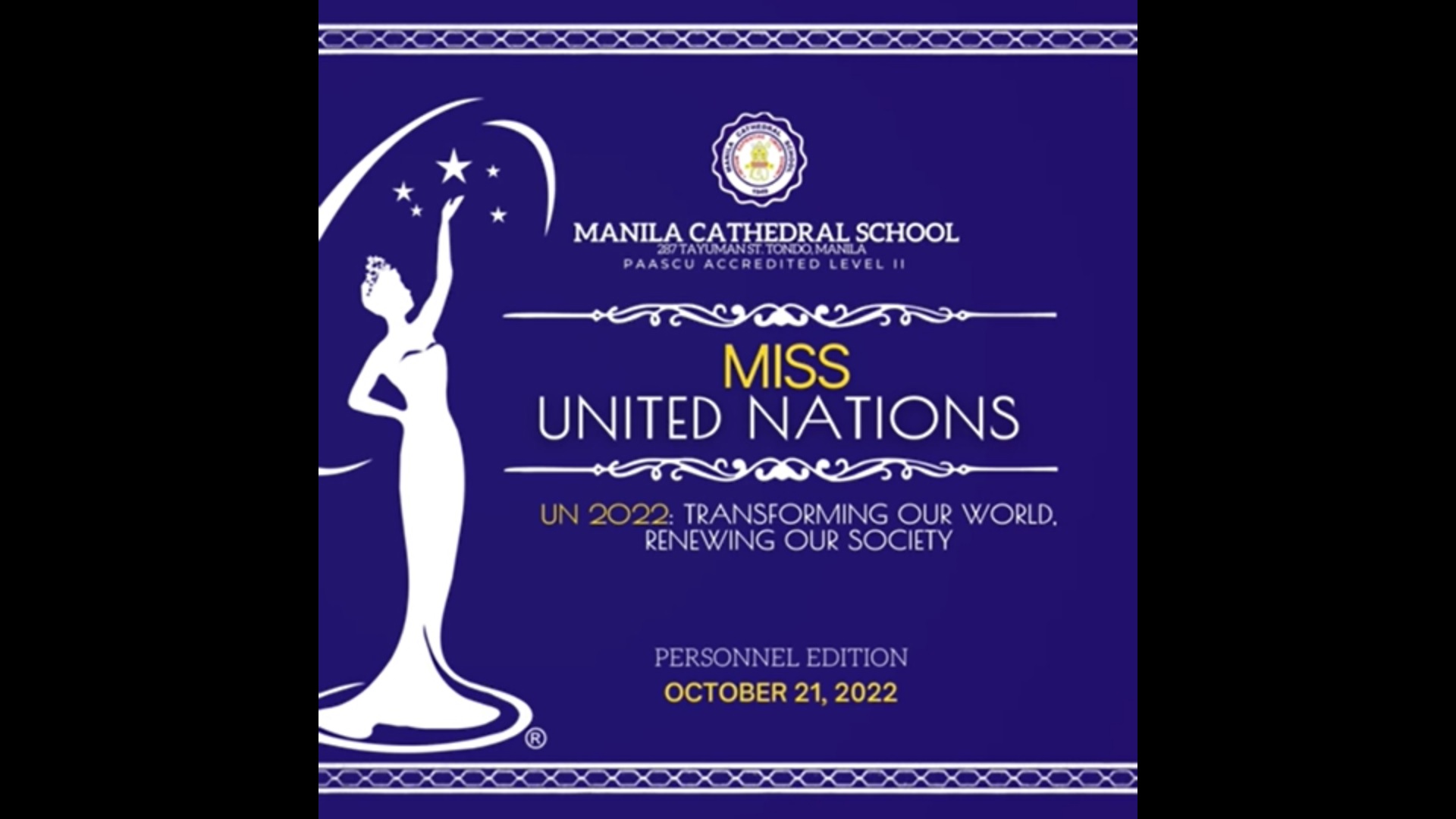 As part of Manila Cathedral School's solidarity with the celebration of the United Nations Month 2022 with the theme: Transforming our World, Renewing our Society, we gladly introduce to you the parti
