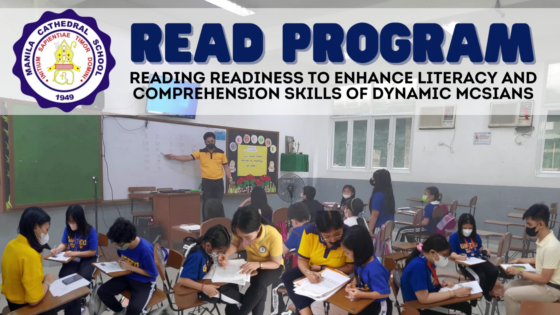 READ Program Day 1 Manila Cathedral School would like to express its deepest gratitude to all the parents and students who showed interest and support for the Reading Readiness to Enhance Literacy and