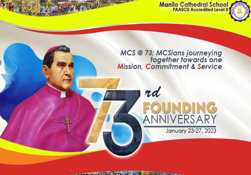 This year marks the 73rd Founding Anniversary of Manila Cathedral School with the theme MCS@73: MCSians journeying together towards one Mision, Commitment and Service.  Watch out for the exciting and 