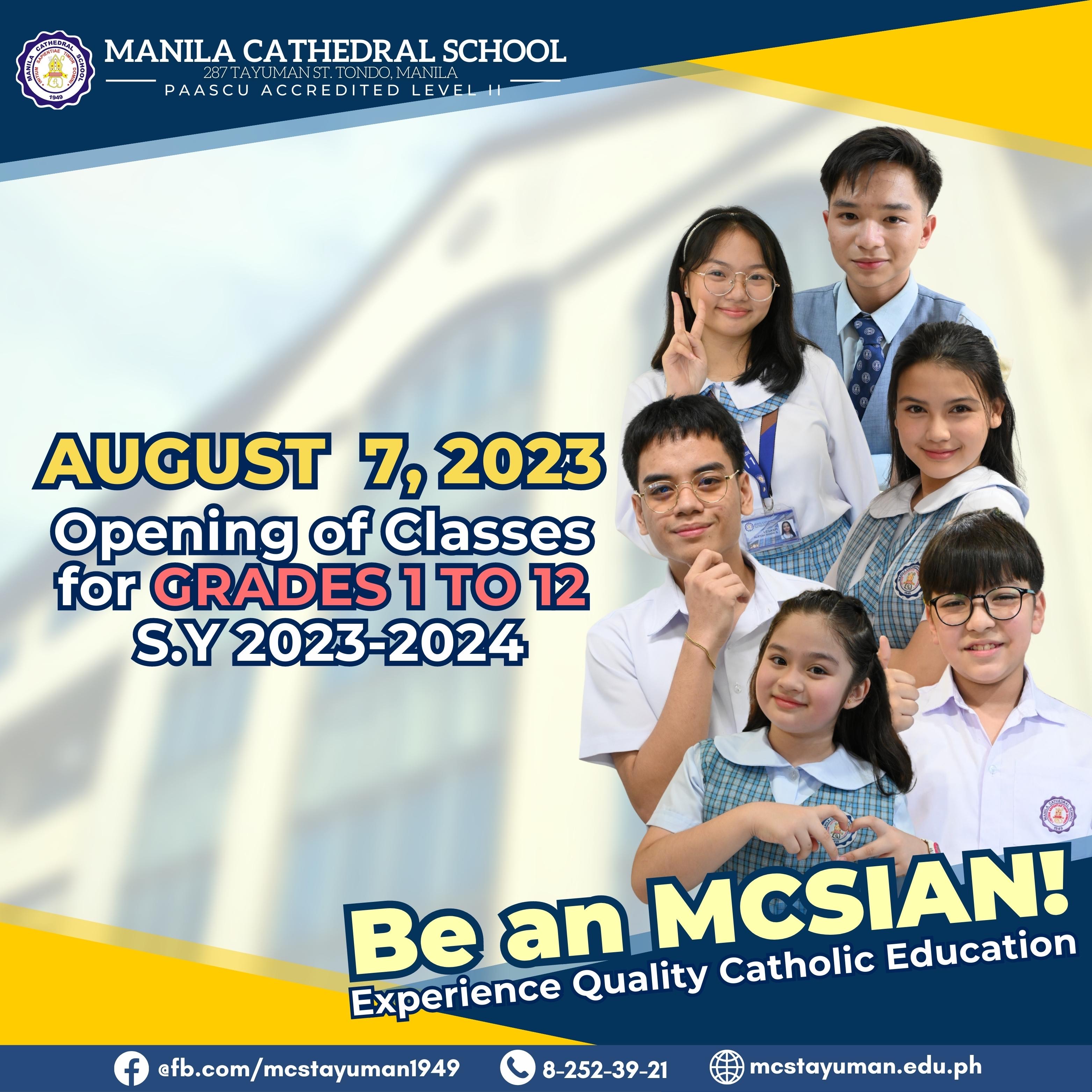 A lot of new learnings and experiences are in store for you as we open the SY 2023-2024 for Grade School, Junior High School, and Senior High School on August 7, 2023! Be an MCSian and experience a qu