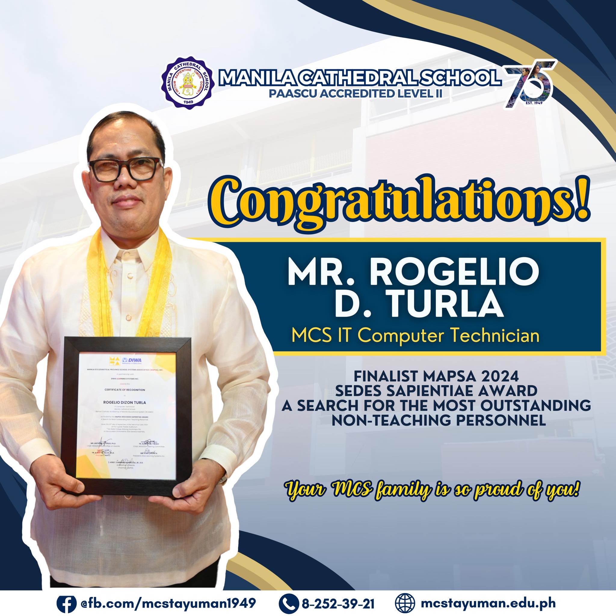 The Manila Cathedral School is delighted to announce another milestone for us. The MaPSA community has recognized one of our servant leaders, Mr. Rogelio D. Turla. He has been named a finalist for the