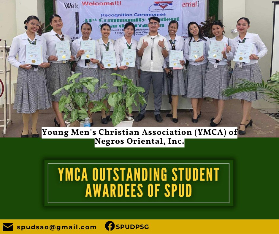 Young Men's Christian Association (YMCA) of Negros Oriental, Inc. community awards program, presents the Outstanding Student Award to these exceptional graduates of SPUD