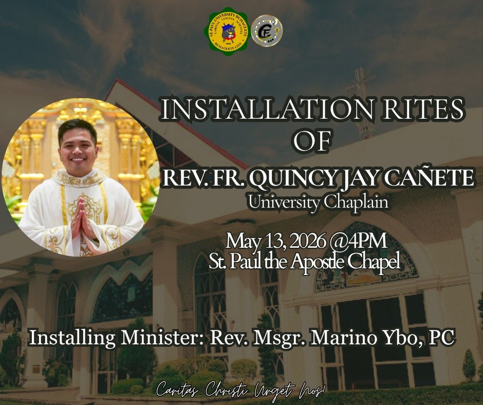 With grateful hearts, we invite the Paulinian community to witness the Rite of Installation of Rev. Fr. Quincy Jay Cañete on May 13 at 4:00 PM, officiated by Rev. Msgr. Marino Ybo