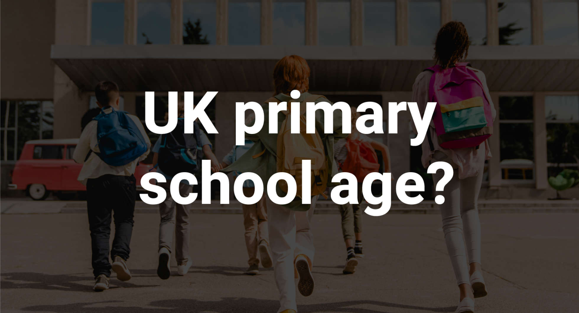 UK primary school age