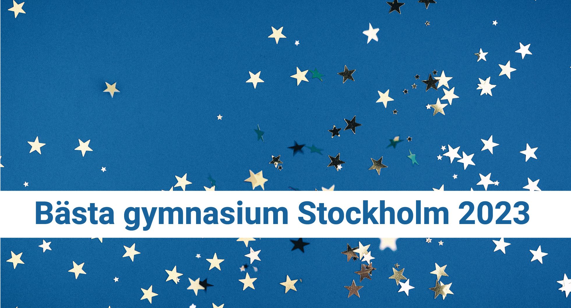 Bästa gymnasium i Stockholm - Topplista 2023