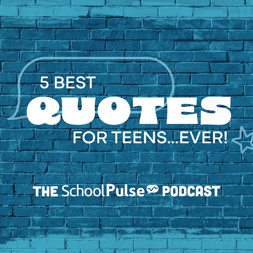 5 Best Quotes for Teens