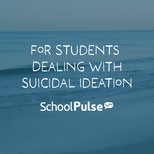 For students dealing with suicidal ideation