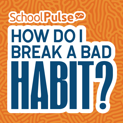 How can I break a bad habit?