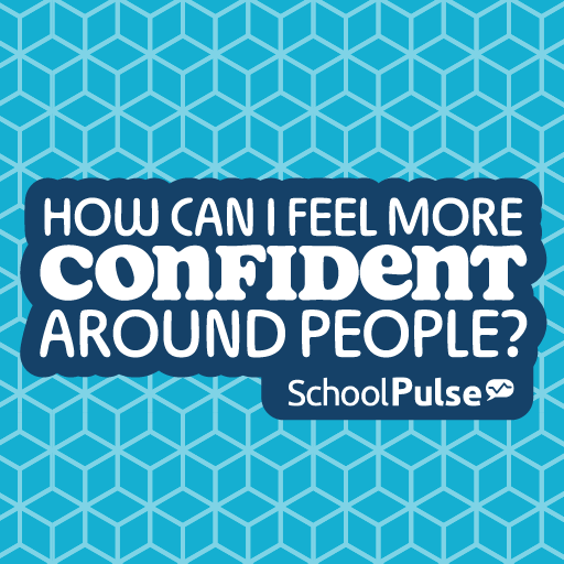 How can I feel more confident around people?