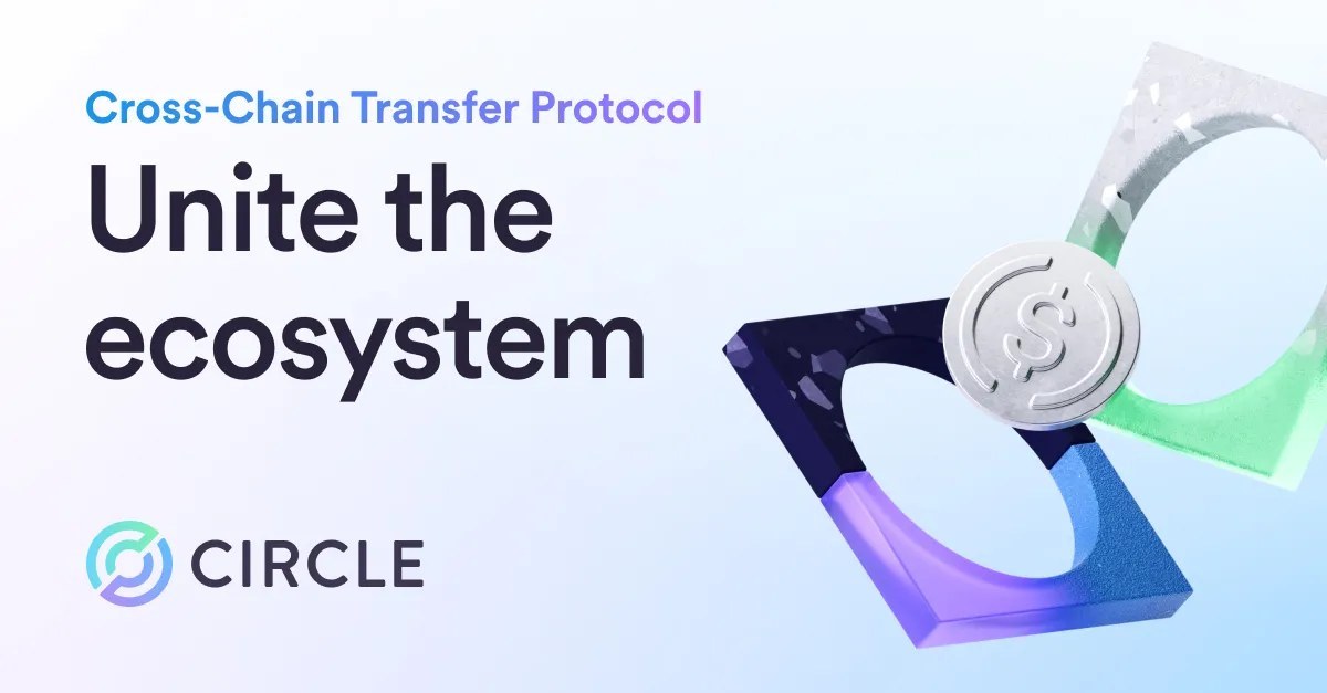 CircleのCCTP、複数ブロックチェーン間でのデジタル資産移動を実現