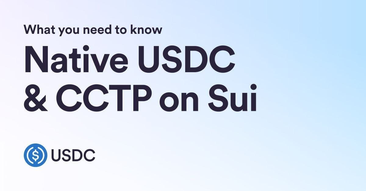 USDCとCCTPがSuiネットワークに統合予定