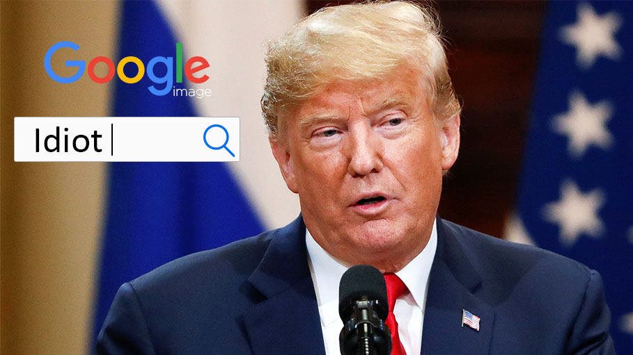 Search ‘Idiot’ on Google Images and Get Donald Trump