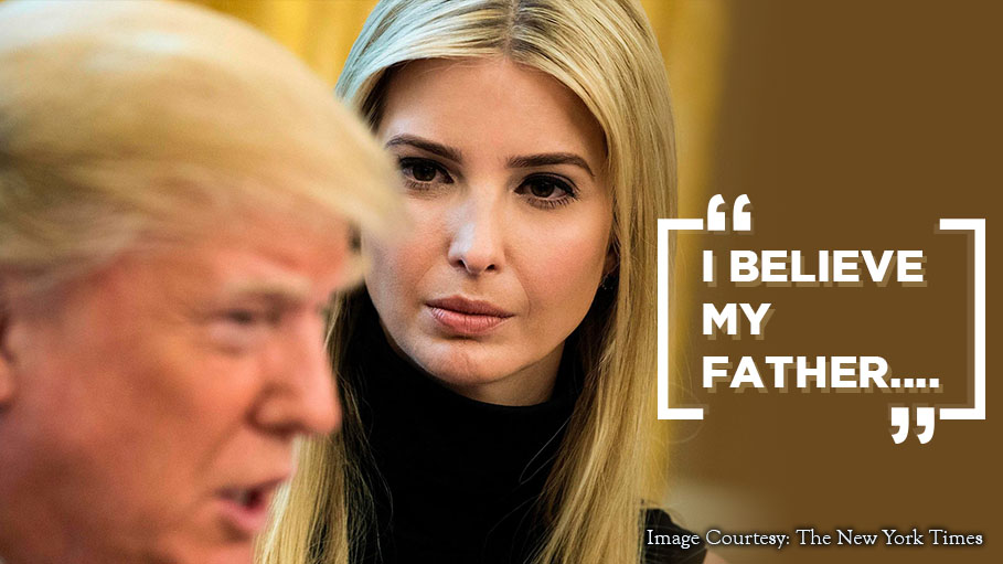 Ivanka Believes Her Father Donald Trump