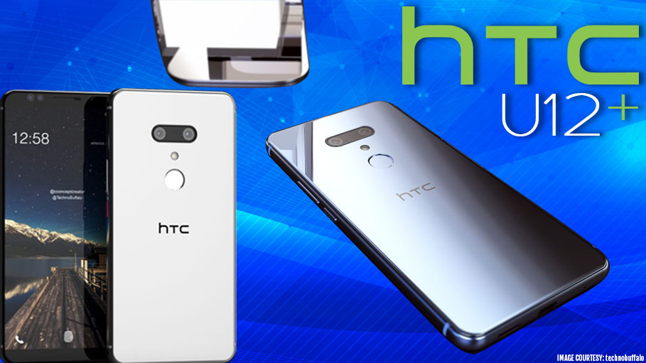 HTC Plans to Launch U12+ in Early May to Avoid Competition from Samsung, Huawei, Xiaomi, Sony, Vivo, Moto and Oppo