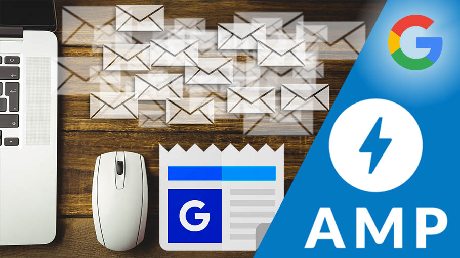 Google’s new AMP Formats for Emails and News maybe an Attempt to Dominate the Content Market