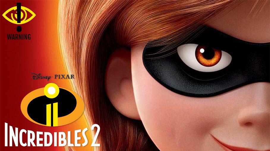  Incredibles 2 Issues Seizure Warning To Those With Photosensitive 