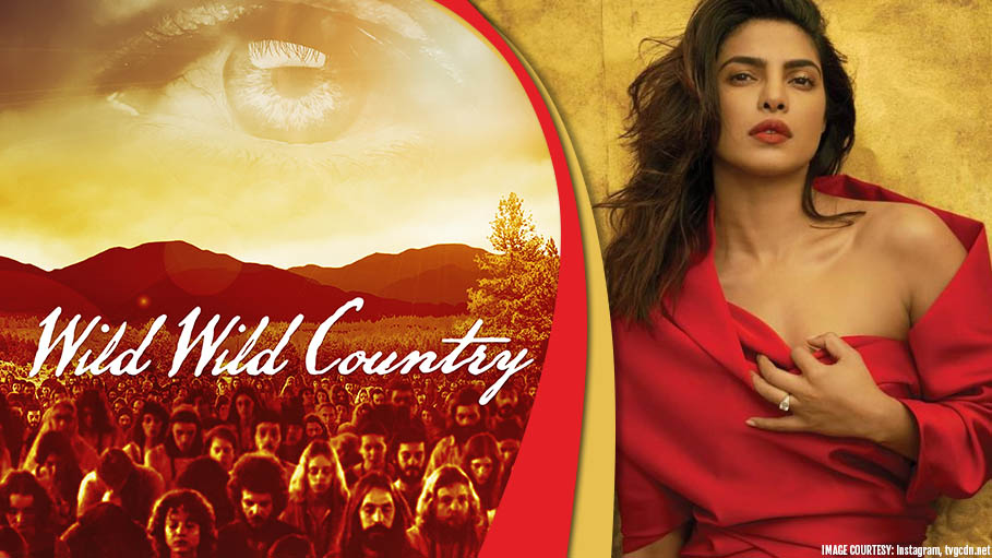 Netflix Featured Documentary ‘Wild Wild Country’ to be Recreated by Priyanka Chopra