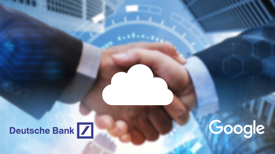 Deutsche Bank Agreed Multi-Year Partnership with Google for Cloud Services