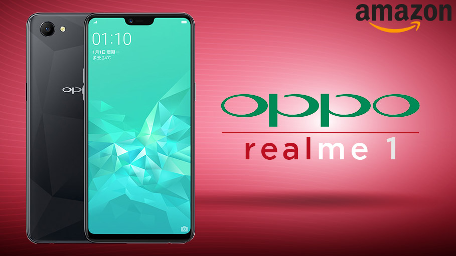 Amazon Will Exclusively Roll out OPPO’s Realme 1